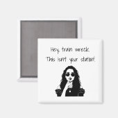 Funny Hey, Train Wreck This Isn't Your Station Magnet (Vorderseite/Rückseite)