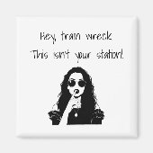 Funny Hey, Train Wreck This Isn't Your Station Magnet (Vorne)