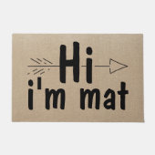 Funny Hi, ich bin Mat Doormat Fußmatte (Vorderseite)