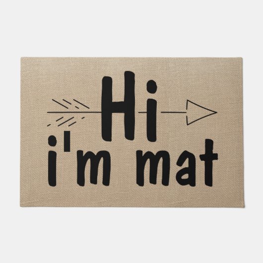 Funny Hi, ich bin Mat Doormat Fußmatte (Vorderseite)