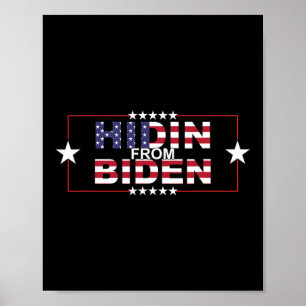 Funny Hidin From Biden - Anti-Joe - Pro Trump Poster