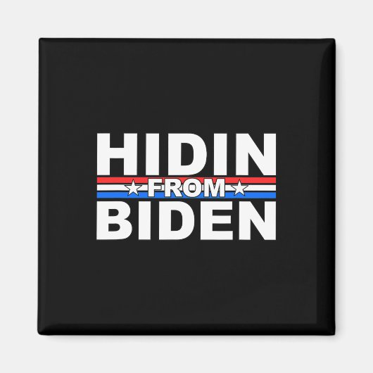 Funny Hidin From Biden - Anti Joe - Trump Magnet (Vorne)