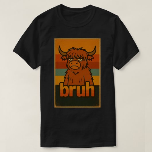 Funny Highland Cow "Bruh" Meme – Grumpy Animal T-Shirt (Design vorne)
