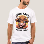 Funny Highland Cow "Fun Fact: I Don't Care" T-Shir T-Shirt (Vorderseite)