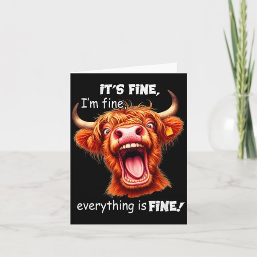 Funny Highland Cow It's Fine I'm Fine Everything I Karte (Vorderseite)