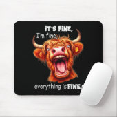 Funny Highland Cow It's Fine I'm Fine Everything I Mousepad (Mit Mouse)