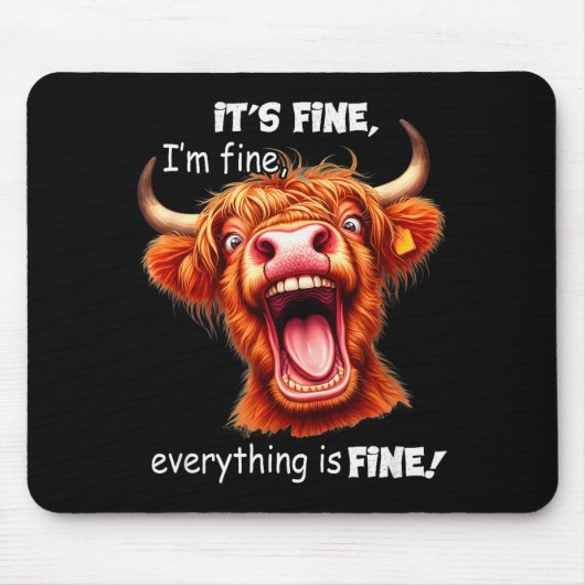 Funny Highland Cow It's Fine I'm Fine Everything I Mousepad (Vorne)