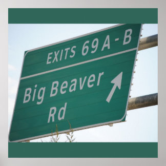 Funny Highway Sign, Big Beaver Road Ausfahrt 69 Poster