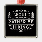 Funny hiking introvert hiker quotes mountain hike ornament aus metall (Vorne)