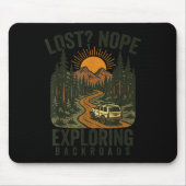 Funny Hiking Lost_ Nope Exploring Backroads Humor  Mousepad (Vorne)