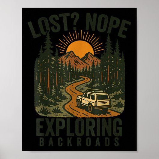 Funny Hiking Lost_ Nope Exploring Backroads Humor  Poster (Vorne)