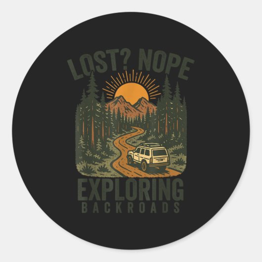 Funny Hiking Lost_ Nope Exploring Backroads Humor  Runder Aufkleber (Vorderseite)