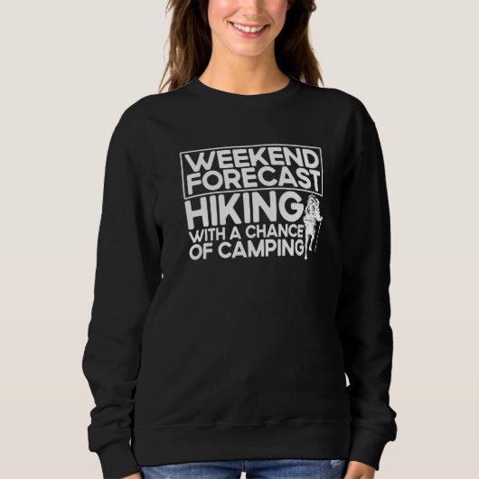 Funny Hiking Meme Pun Quote Saying Wanderlust Funn Sweatshirt (Vorderseite)