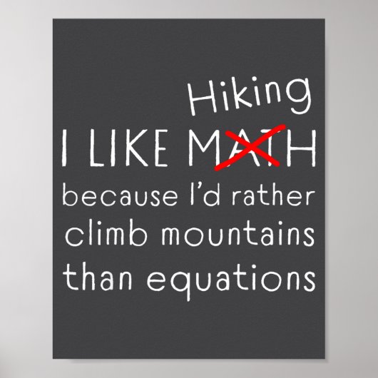 Funny Hiking Over Math Humor Mountains Vs Equation Poster (Vorne)