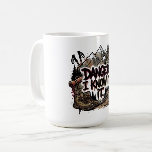 Funny hiking quote – “Danger? I know it” Kaffeetasse (Vorderseite Links)