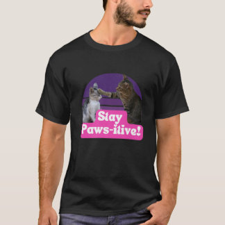 Funny Hilarious Cat Meme Kitty Feline Lover Stay T-Shirt