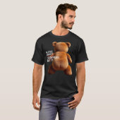 Funny & Hilarious Guess what Teddy Bear Butt T-Shirt (Vorne ganz)