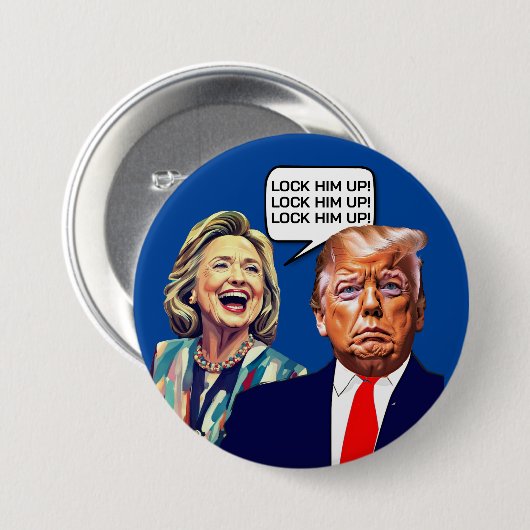Funny Hillary sagt, sperrt Trump auf Button (Vorne & Hinten)