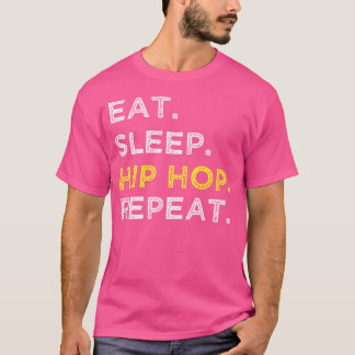 Funny Hip Hop - Sleep Hip Hop wiederholen T-Shirt