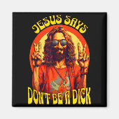Funny Hipe Jesus Don't Be A  Magnet (Vorne)