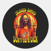 Funny Hipe Jesus Don't Be A  Runder Aufkleber (Vorderseite)