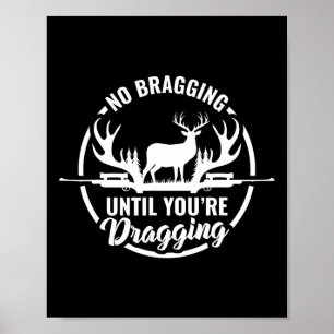 Funny Hirsche Jagd T-Shirt ohne Bremsen bis zum Zi Poster