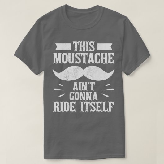 Funny his Mustache Aint Gonna Ride Itself Bart m T-Shirt (Design vorne)