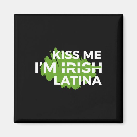 Funny Hispanic St. Patrick's Day Kiss Me I'm Irish Magnet (Vorne)