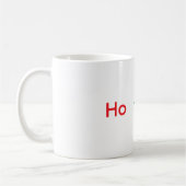 Funny Ho Ho No Kaffeetasse (Links)