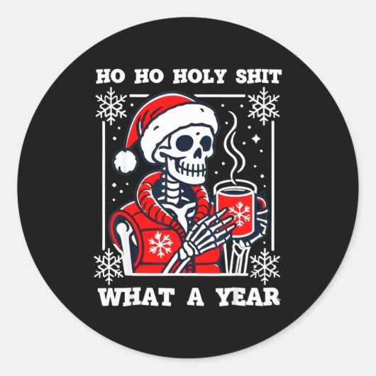 Funny Ho Ho What A Year Skeleton Santa Christmas 2 Runder Aufkleber (Vorderseite)