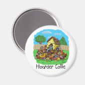 Funny Hoarder Collie Dog Lover Geschenk Magnet (Vorderseite/Rückseite)