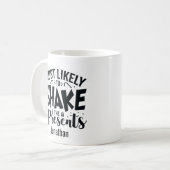 Funny höchstwahrscheinlich Shake präsentiert Weihn Kaffeetasse (Vorderseite Links)