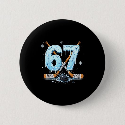 Funny Hockey Lovers Drip 6-7 Number Six Seven Puck Button (Vorderseite)