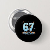 Funny Hockey Lovers Drip 6-7 Number Six Seven Puck Button (Vorne & Hinten)