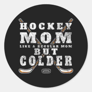 Funny Hockey Mama Wie eine reguläre Mama, aber käl Runder Aufkleber
