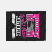 Funny Hockey Quotes Mom Gift Don't Puck With Me Fleecedecke (Vorderseite (Horizontal))