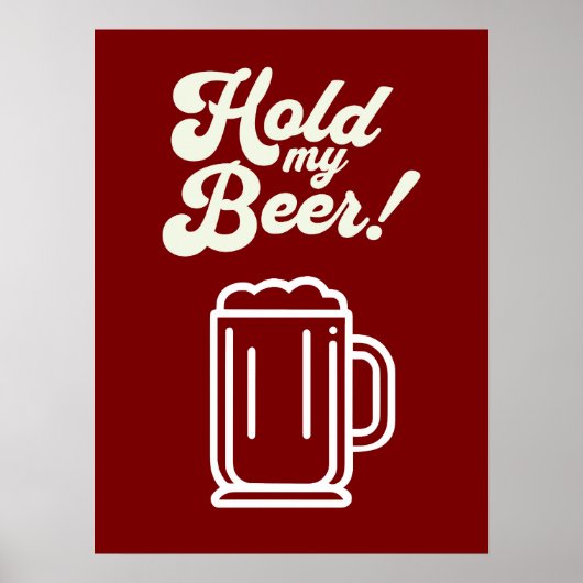 Funny 'Hold My Beer' Bar Poster (Vorne)