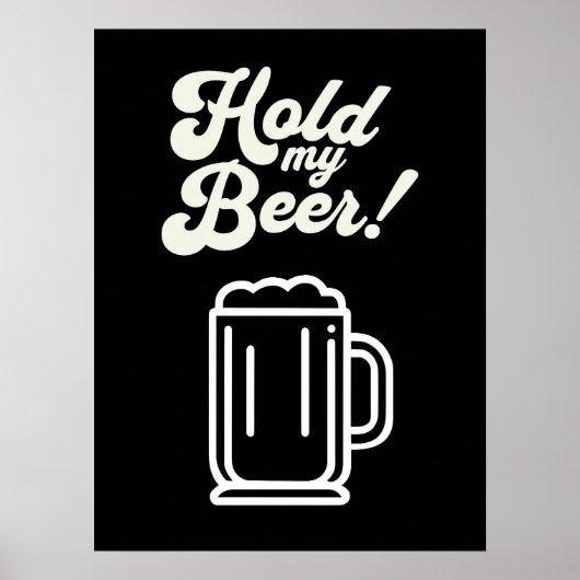 Funny 'Hold My Beer' Bar Poster (Vorne)