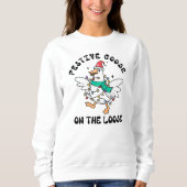 Funny Holiday Festive Goose on the Loose  Sweatshirt (Vorderseite)