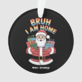 Funny Holiday Gift Bringer Humor Festive Winter  Ornament (Vorderseite)