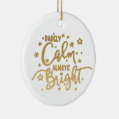 Funny Holiday Selten Ruhe Immer Foto hell Keramik Ornament (Rechts)