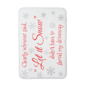 Funny Holiday Weihnachten Let it Snow Sarcastic Badematte (Vorderseite Vertikal)
