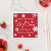 Funny Holiday Weihnachten Let it Snow Sarcastic Serviette (Beispiel)