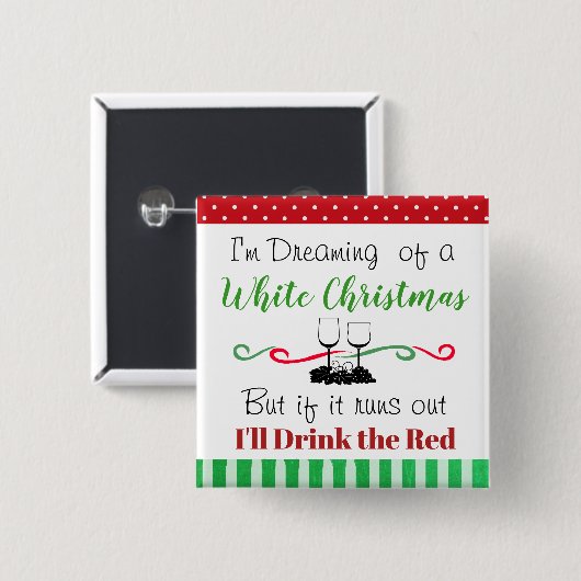 Funny Holiday Weihnachtswein Zitat Button (Vorne & Hinten)