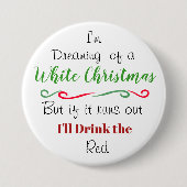 Funny Holiday Weihnachtswein Zitat Button (Vorderseite)