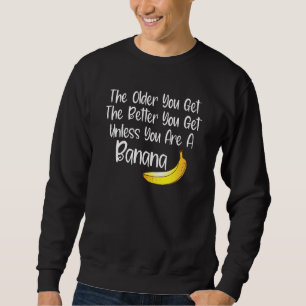 Funny holt ältere Zitate Senioren Ältere bekommen Sweatshirt