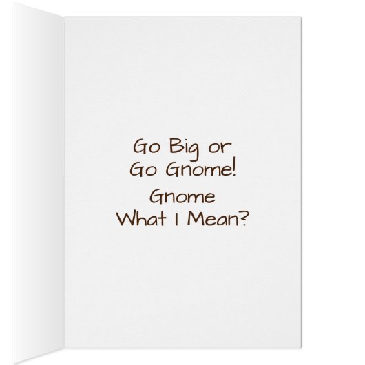 Funny holt mehr Gnomes Pantomkarten (Innen (Rechts))