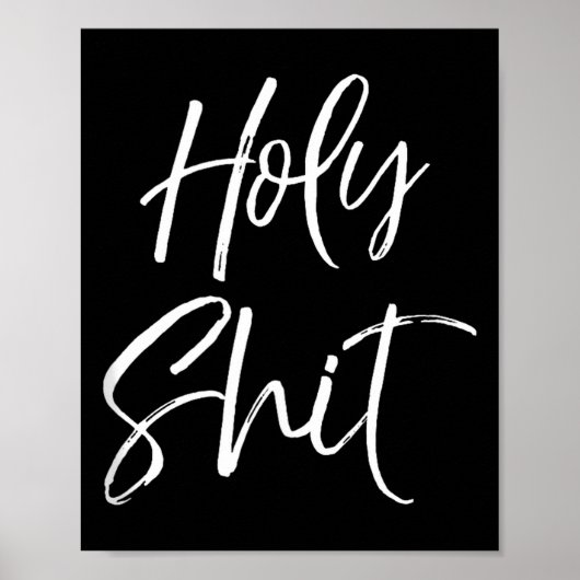 Funny Holy Gag Gift Excitement Quote Saying Holy T Poster (Vorne)