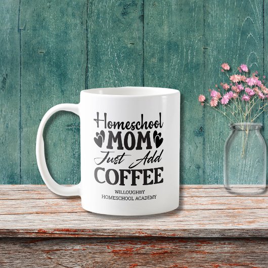 Funny Homeschouse Mama einfach Kaffee hinzufügen Kaffeetasse