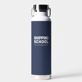 Funny Homeschouse Skipping School Trinkflasche